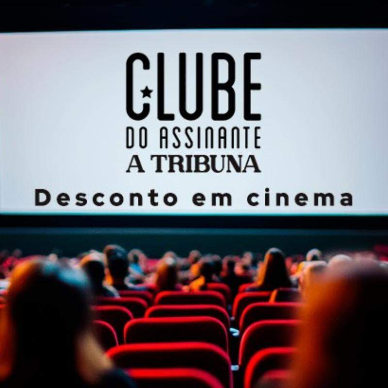 Clube A Tribuna garante descontos exclusivos em ingressos nas principais redes de cinema do país